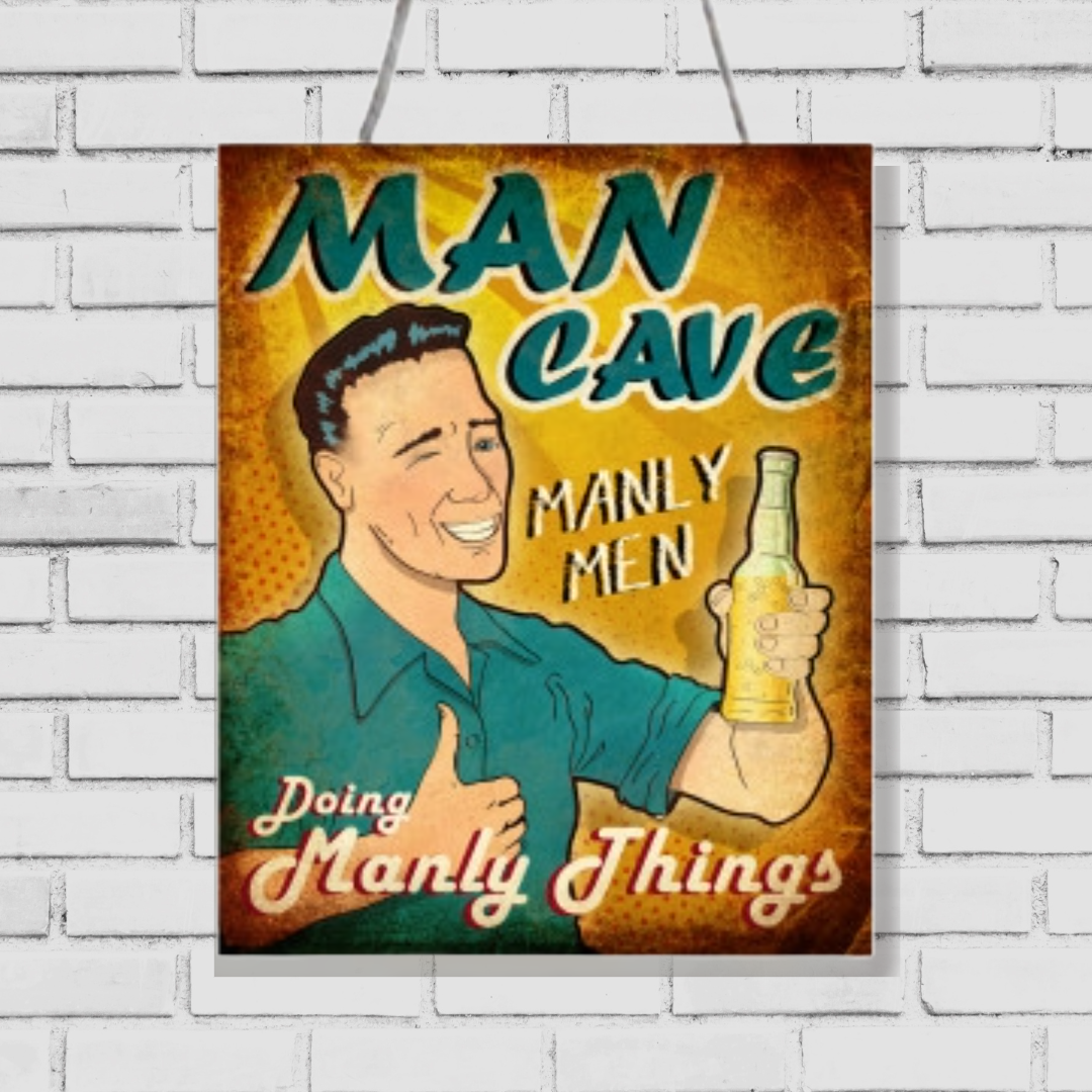 Manly Men Man Cave Plaque Sign